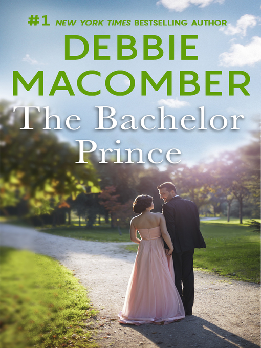 Title details for The Bachelor Prince by Debbie Macomber - Available